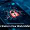 Hidden Risks in Your Work Mobile Apps